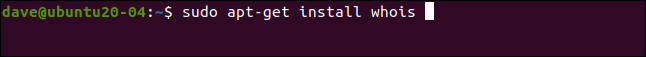 sudo apt-get install whois in a terminal window
