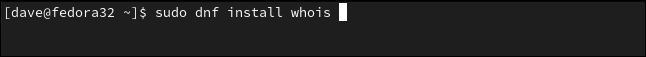 sudo dnf install whois ina terminal window