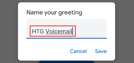 After you're done, you may be asked to give the greeting a name.