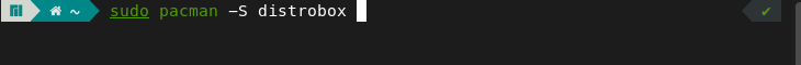 Using the pacman command to install Distrobox on Manjaro