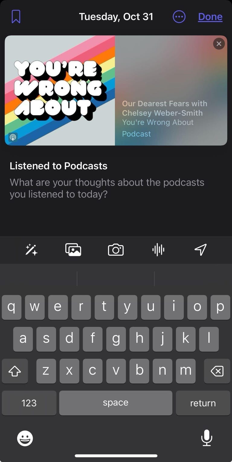 The date Tuesday, Oct 31 is at the top of the screen above the title card for the podcast You're Wrong About below it. Beneath the podcast is text that reads Listened to Podcasts and a blank space to type in