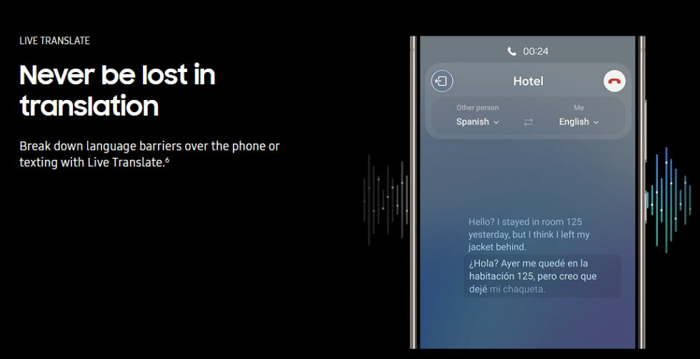 The Galaxy S24's "Live translate" feature in the phone app. You can speak one language, and the phone app will repeat your message in a different language after a delay. 