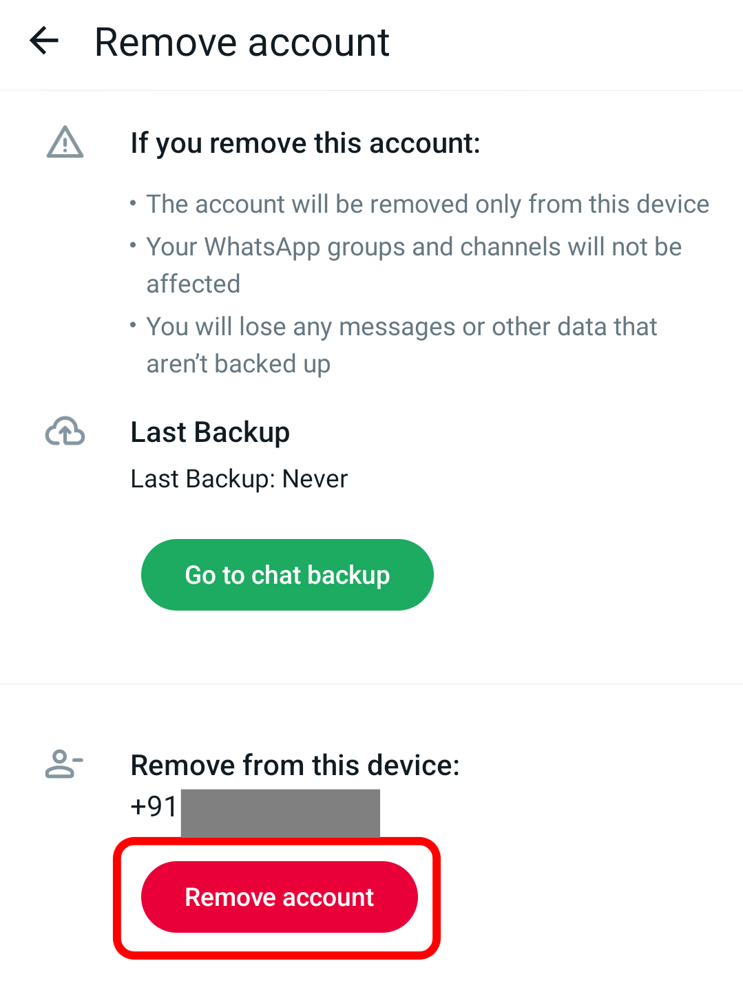 Tap the Remove account button in Red under Remove account tab on WhatsApp.