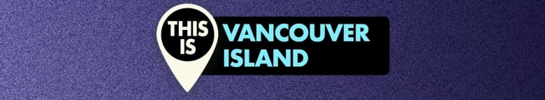 A purple banner with the words "this is Vancouver Island" 